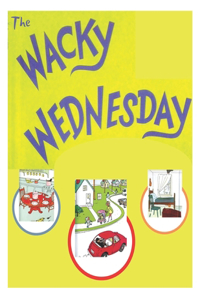 The Wacky Wednesday