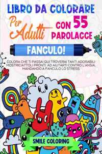 Fanculo! Libro da colorare per adulti con 55 parolacce.