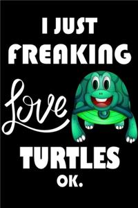 I Just Freaking Love TURTLES Ok.