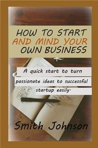How to start and Mind your own Business