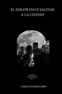 El dolor hace salivar a la ciudad