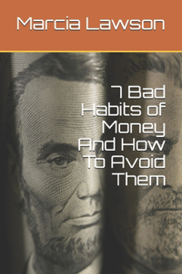 7 Bad Habits of Money And How To Avoid Them