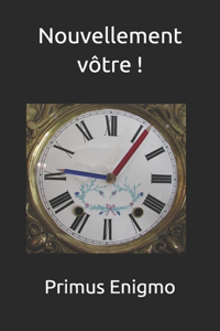 Nouvellement vôtre !