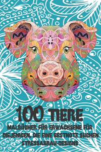 Malbücher für Erwachsene für diejenigen, die eine Bestnote suchen - Stressabbau-Designs - 100 Tiere