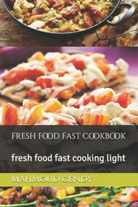 fresh food fast cookbook