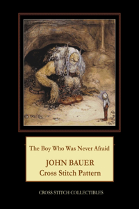 The Boy Who Was Never Afraid