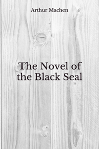 The Novel of the Black Seal