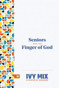 Seniors with the Finger of God