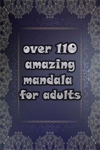 over 110 amazing mandala for adults