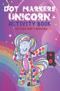 Dot Markers Unicorn Activity Book for Kids and Toddlers