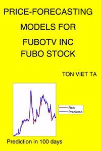 Price-Forecasting Models for Fubotv Inc FUBO Stock