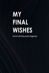 My Final Wishes
