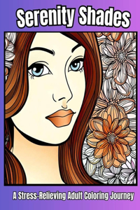 Serenity Shades A Stress Relieving Adult Coloring Journey 49