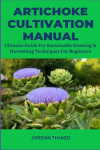 Artichoke Cultivation Manual