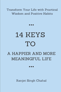 14 Keys to a Happier and More Meaningful Life
