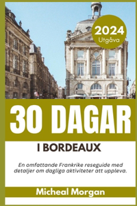 30 Dagar I Bordeaux 2024