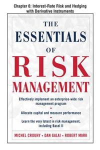 The Essentials of Risk Management, Chapter 6 - Interest-Rate Risk and Hedging with Derivative Instruments