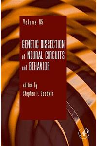 Genetic Dissection of Neural Circuits and Behavior: Volume 65