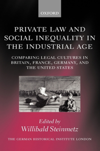 Private Law and Social Inequality in the Industrial Age