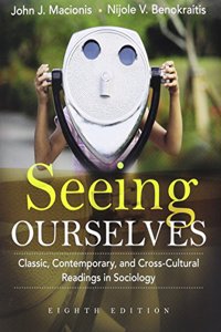 Seeing Ourselves: Classic, Contemporary, and Cross-Cultural Readings in Sociology with Mysearchlab