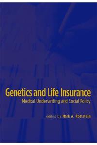 Genetics and Life Insurance