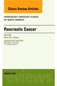 Pancreatic Cancer, an Issue of Hematology/Oncology Clinics of North America