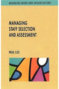 Managing Staff Selection and Assessment