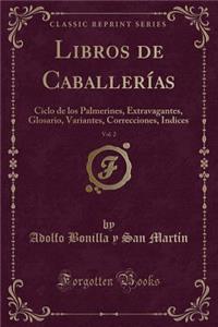 Libros de Caballerías, Vol. 2