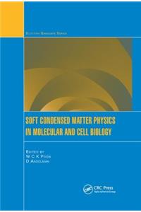 Soft Condensed Matter Physics in Molecular and Cell Biology