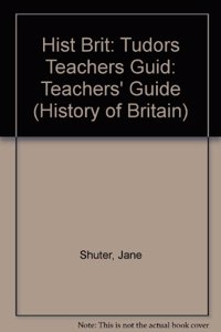 Hist Brit: Tudors Teachers Guid