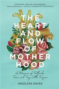 The Heart and Flow of Motherhood