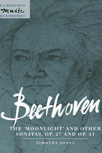 Beethoven: The 'Moonlight' and Other Sonatas, Op. 27 and Op. 31