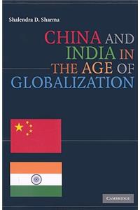 China and India in the Age of Globalization