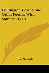 Lollingdon Downs And Other Poems, With Sonnets (1917)