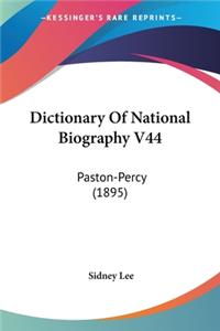 Dictionary Of National Biography V44