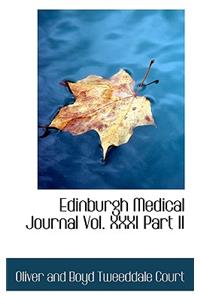 Edinburgh Medical Journal Vol. XXXI Part II