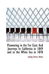 Pioneering in the Far East