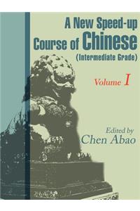 New Speed-Up Course in Chinese (Intermediate Grade)