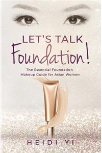 Let's Talk Foundation!