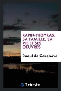 Rapin-Thoyras, Sa Famille, Sa Vie Et Ses Oeuvres