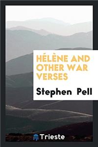 Hï¿½lï¿½ne and Other War Verses