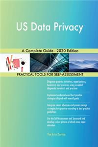 US Data Privacy A Complete Guide - 2020 Edition