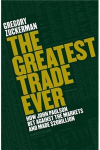 The Greatest Trade Ever