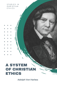 System of Christian Ethics