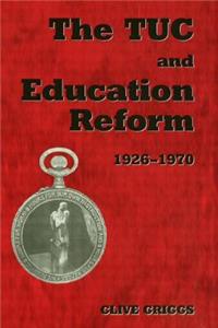 The Tuc and Education Reform, 1926-1970