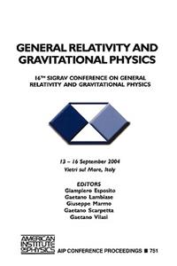 General Relativity and Gravitational Physics