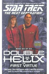 Double Helix Book Six: The First Virtue