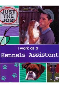 I Work As A Kennels Assistant