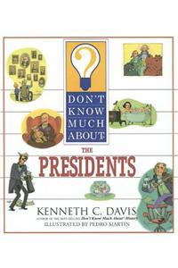 Don't Know Much about the Presidents