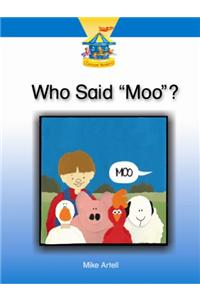 Who Said !Moo!?